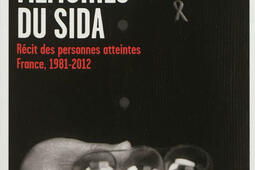 Mémoires du sida : récit des personnes atteintes, France, 1981-2012.jpg