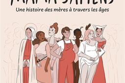 Mama sapiens  une histoire des meres a travers _Courrier du livre_9782702927137.jpg