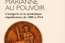 Marianne au pouvoir  limagerie et la symbolique _Flammarion_.jpg