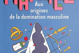 Matrice  aux origines de la domination masculine_Seuil_9782021550887.jpg