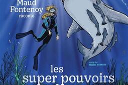 Maud Fontenoy raconte les superpouvoirs des anima_Nathan Jeunesse_9782095021429.jpg
