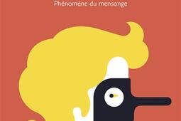 Menteur   phenomene du mensonge_Editions Ancrages_9782385940003.jpg