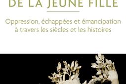 Metamorphoses de la jeune fille oppression ech_R Laffont_9782221264751.jpg