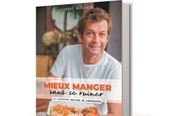 Mieux manger sans se ruiner : 150 recettes faciles et abordables.jpg