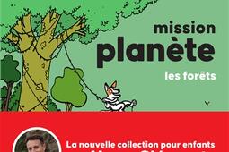 Mission planete Les forets_Fayard jeunesse_9782213726410.jpg