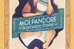 Moi Pandore la premiere femme_Scrineo_9782381672717.jpg