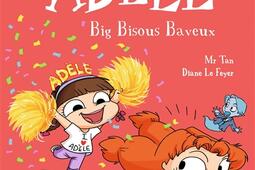 Mortelle Adèle. Vol. 13. Big bisous baveux.jpg