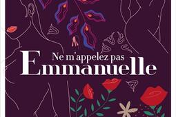 Ne mappelez pas Emmanuelle  roman de developpem_Recamier_9782385771577.jpg