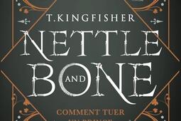Nettle and Bone  comment tuer un prince_Verso_9782386431456.jpg