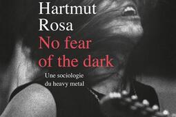 No fear of the dark  une sociologie du heavy metal_La Decouverte_9782348082948.jpg