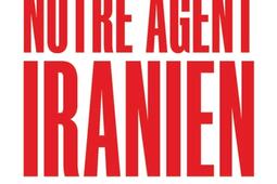 Notre agent iranien  detudiant a espion pour l_Nouveau Monde editions_9782380946147.jpg