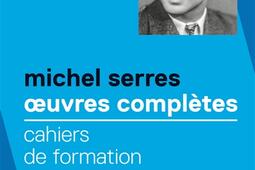 Oeuvres complètes. Vol. 1. Cahiers de formation.jpg