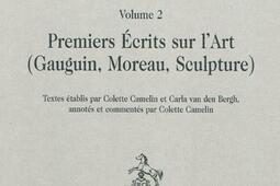 Oeuvres completes Vol 1 Oeuvres critiques Vol 2 Premiers ecrits sur lart Gauguin Moreau sculpture_H Champion_9782745321695.jpg