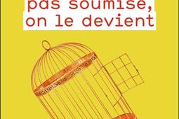 On ne nait pas soumise on le devient_Flammarion_9782081511071.jpg