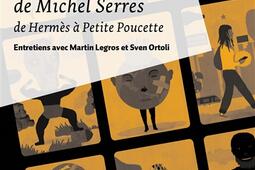 Pantopie ou Le monde de Michel Serres : de Hermès à Petite Poucette : entretiens avec Martin Legros et Sven Ortoli.jpg