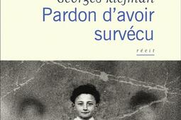 Pardon davoir survecu  recit_Flammarion_INA_9782080429636.jpg