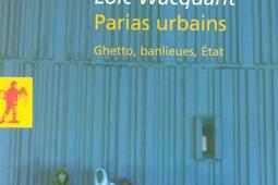 Parias urbains : ghetto, banlieues, Etat.jpg