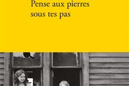 Pense aux pierres sous tes pas_Verdier_9782864329879.jpg