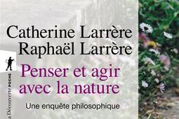 Penser et agir avec la nature : une enquête philosophique.jpg