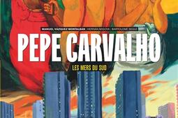 Pepe Carvalho. Vol. 3. Les mers du Sud.jpg