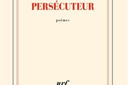 Persécuté persécuteur : poèmes.jpg