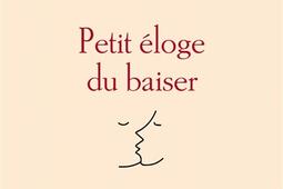 Petit éloge du baiser.jpg