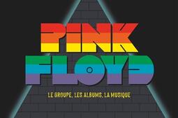 Pink Floyd  le groupe les albums la musique_Glenat_9782344057933.jpg