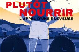 Plutot nourrir  lappel dune eleveuse_Tana_9791030104240.jpg