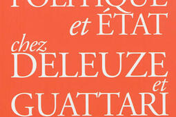 Politique et Etat chez Deleuze et Guattari : essai sur le matérialisme historico-machinique.jpg