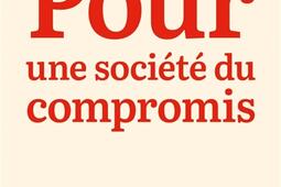 Pour une societe du compromis_Ed de lAube_9782815960045.jpg