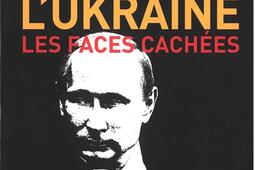Poutine, l'Ukraine : les faces cachées.jpg