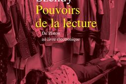 Pouvoirs de la lecture : de Platon au livre électronique.jpg