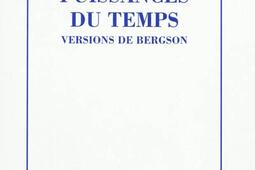 Puissances du temps : versions de Bergson.jpg