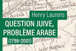Question juive probleme arabe 17982001_Fayard_9782213725987.jpg