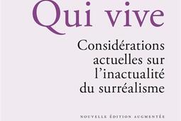 Qui vive  considerations actuelles sur linactua_Flammarion_9782080432032.jpg