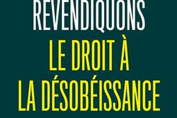 Revendiquons le droit à la désobéissance.jpg