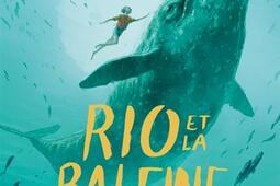 Rio et la baleine perdue_Seuil Jeunesse.jpg