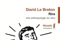 Rire  une anthropologie du rieur_Metailie_9791022608282.jpg