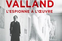 Rose Valland  lespionne a loeuvre  recit_Le Livre de poche_9782253249375.jpg
