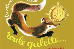 Roule galette_Pere CastorFlammarion.jpg