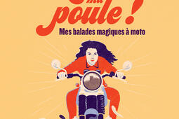 Roule ma poule   mes balades magiques a moto_Payot_9782228935616.jpg