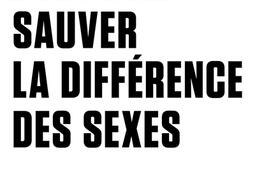 Sauvez la difference des sexes_Gallimard_9782073025456.jpg