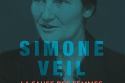 Simone Veil : la cause des femmes et des enfants.jpg