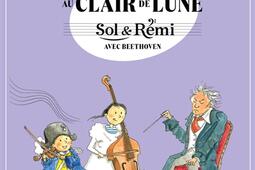 Sol & Rémi. Le bal au clair de lune : avec Beethoven.jpg