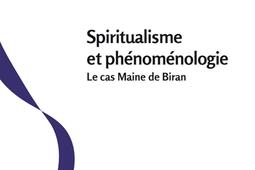 Spiritualisme et phenomenologie  le cas Maine d_PUF_9782130859130.jpg