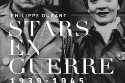 Stars en guerre  19391945  des plateaux de cinema au theatre des operations acteurs et actrices dans la tourmente_Alisio_9782379354090.jpg