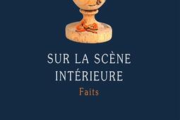 Sur la scène intérieure : faits.jpg