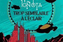 Terra ignota Vol 1 Trop semblable a leclair_Le Livre de poche_9782253247357.jpg