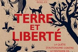 Terre et liberté : la quête d'autonomie contre le fantasme de délivrance.jpg