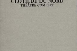 Théâtre complet. Vol. 5. Clotilde du Nord.jpg